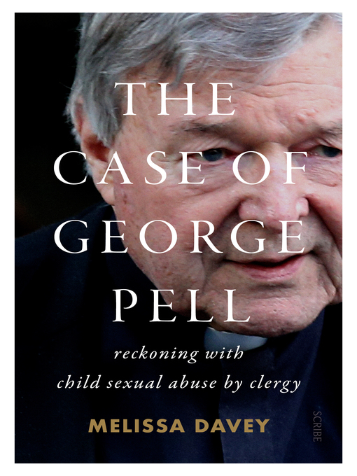 Title details for The Case of George Pell by Melissa Davey - Available